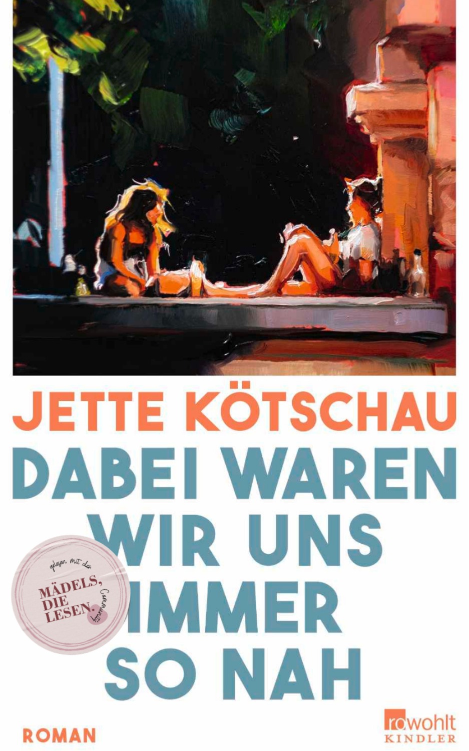 »Dabei waren wir uns immer so nah« von Jette Kötschau