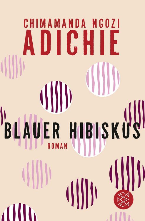 Buchcover &raquo;Blauer Hibiskus&laquo; von Chimamanda Ngozi Adichie