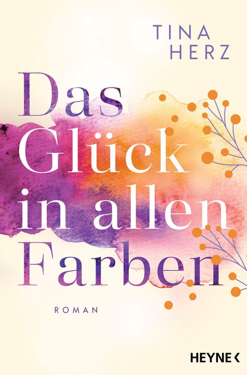 Buchcover &raquo;Das Gl&uuml;ck in allen Farben&laquo; von Tina Herz