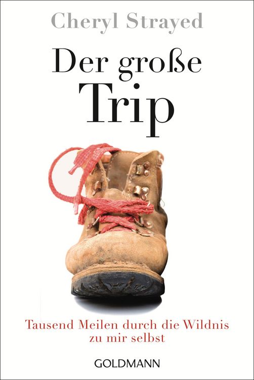 Buchcover &raquo;Der gro&szlig;e Trip&laquo; von Cheryl Strayed