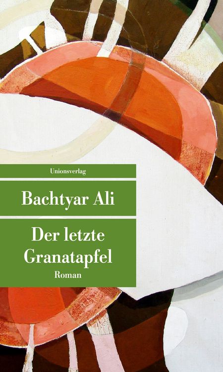 Buchcover &raquo;Der letzte Granatapfel&laquo; von Bachtyar Ali