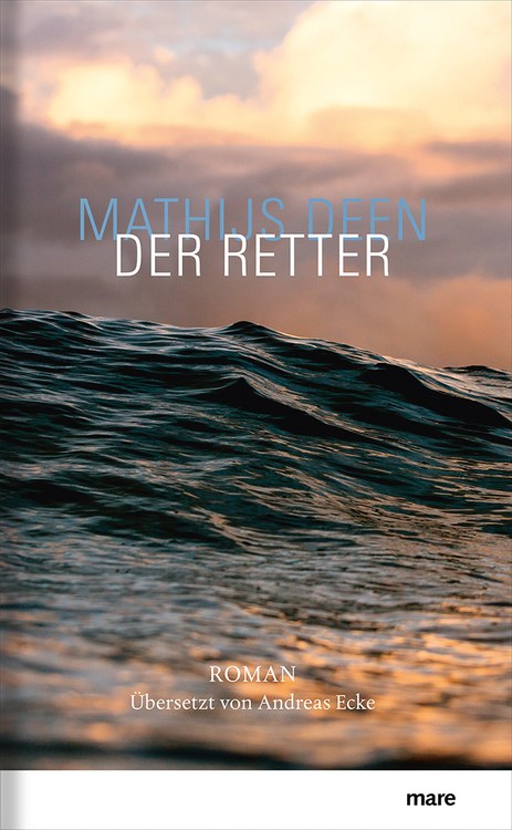 Buchcover &raquo;Der Retter&laquo; von Mathijs Deen