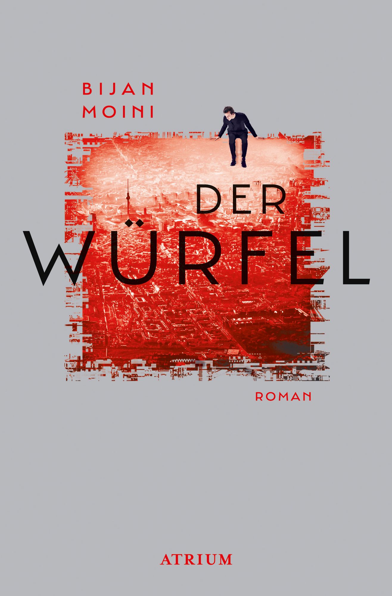 Buchcover &raquo;Der W&uuml;rfel&laquo; von Bijan Moini