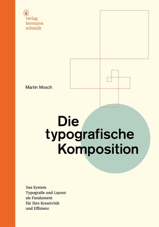 Buchcover &raquo;Die typografische Komposition&laquo; von Martin Mosch
