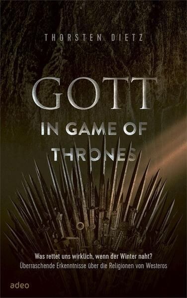 Buchcover &raquo;Gott in Game of Thrones&laquo; von Thorsten Dietz