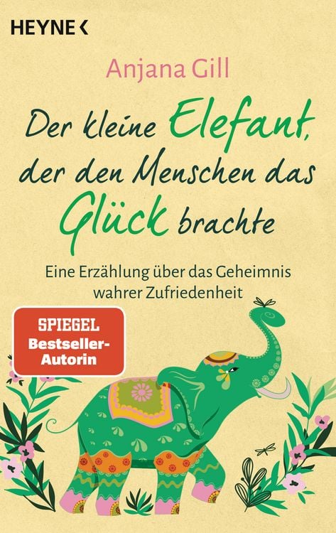 Buchcover &raquo;Der kleine Elefant, der den Menschen das Gl&uuml;ck brachte&laquo; von Anjana Gill