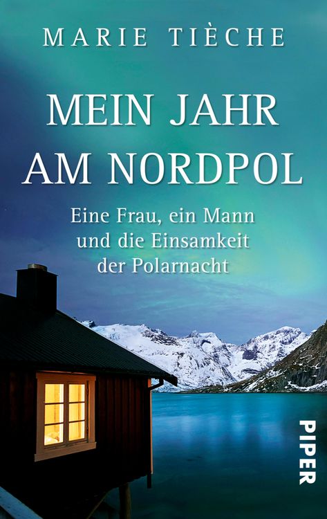Buchcover &raquo;Mein Jahr am Nordpol&laquo; von Marie Ti&egrave;che
