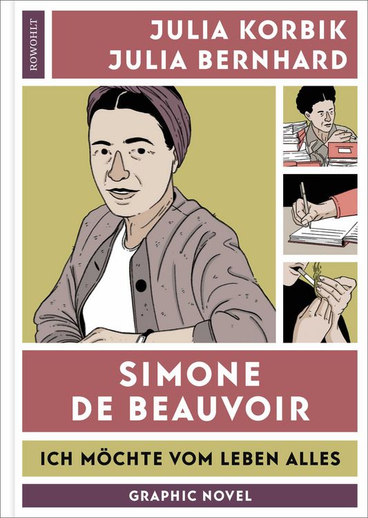 Buchcover &raquo;Simone de Beauvoir. Ich m&ouml;chte vom Leben alles&laquo; von Julia Korbik und Julia Bernhard