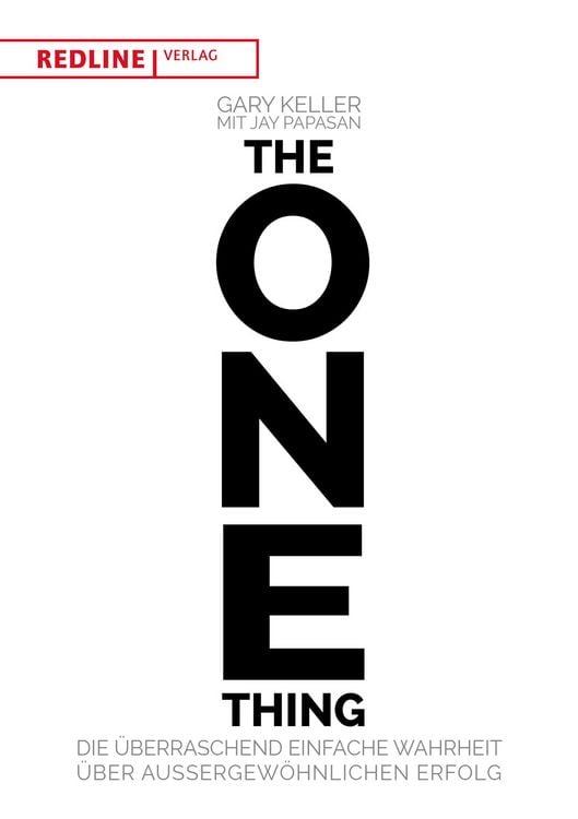 Buchcover &raquo;The One Thing&laquo; von Gary Keller und Jay Papasan