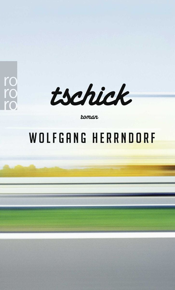 Buchcover &raquo;Tschick&laquo; von Wolfgang Herrndorf