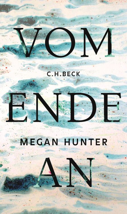 Buchcover &raquo;Vom Ende an&laquo; von Megan Hunter