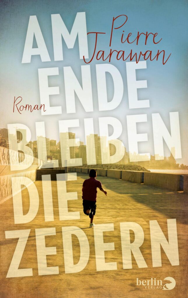 Am Ende bleiben die Zedern von Jarawan, Pierre