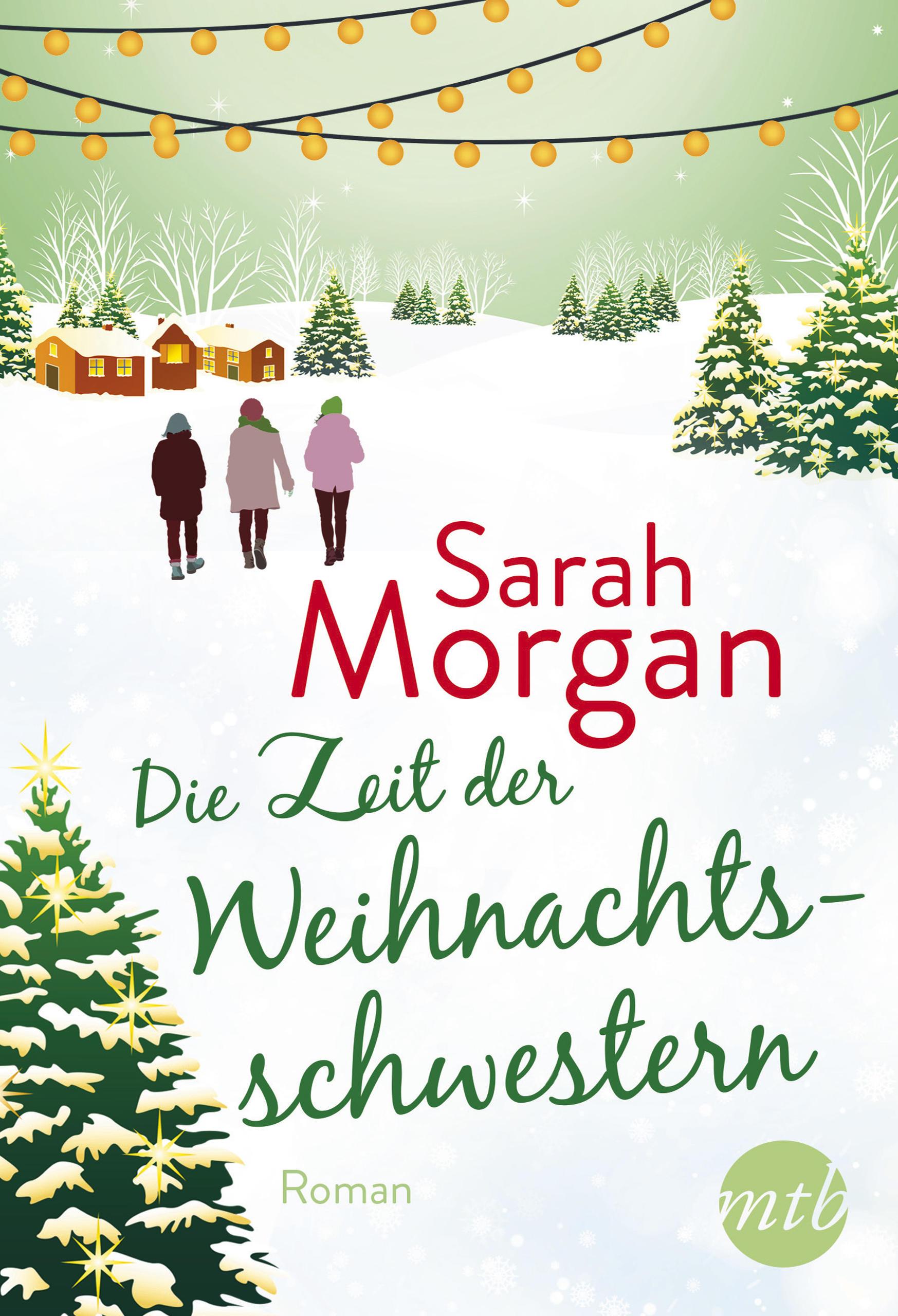 Buchcover &raquo;Die Zeit der Weihnachtsschwestern&laquo; von Sarah Morgan