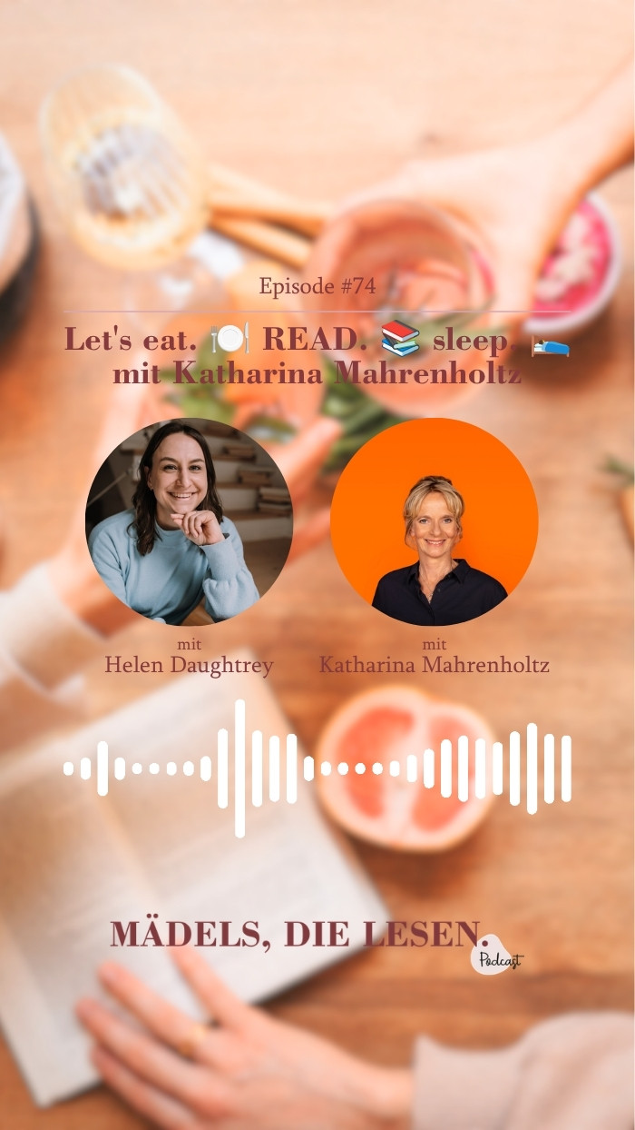 Let’s eat. Read. Sleep. mit Katharina Mahrenholtz