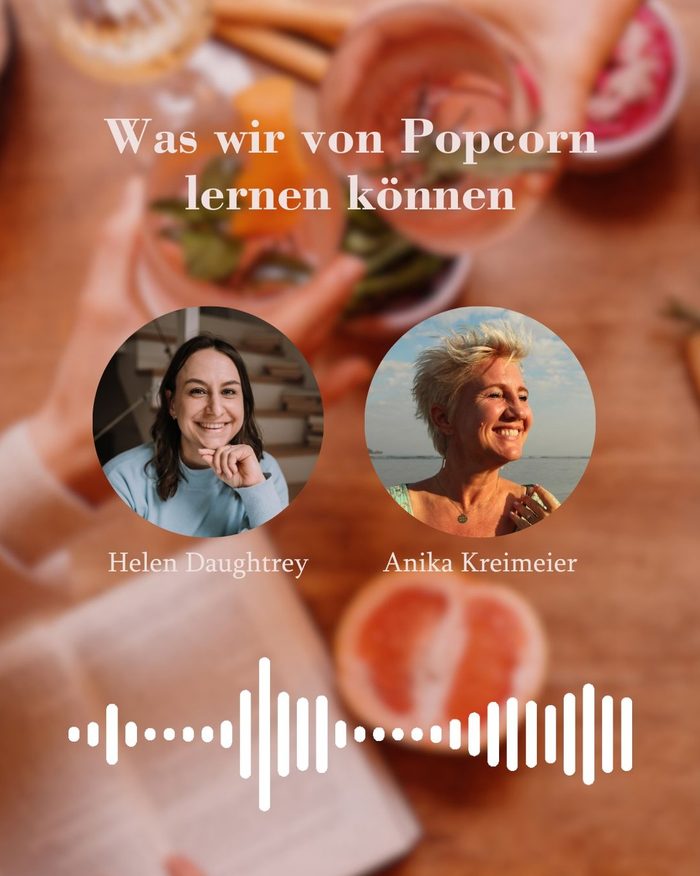 Was wir von Popcorn lernen können