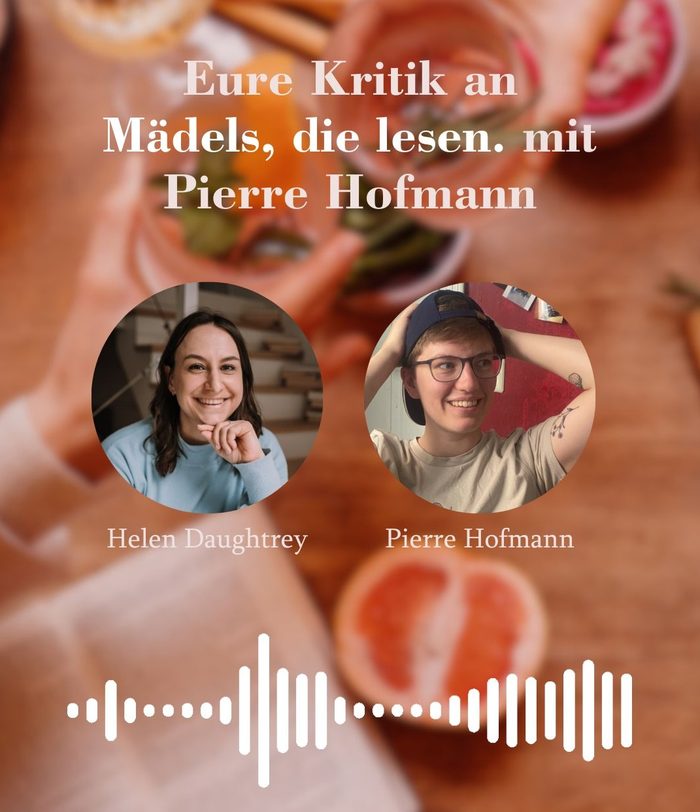 Eure Kritik an Mädels, die lesen. mit Pierre Hofmann