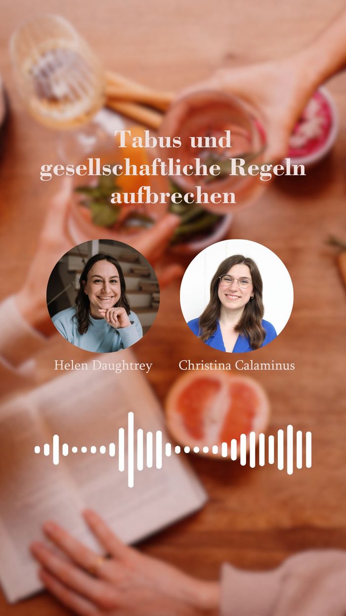 Tabus und gesellschaftliche Regeln aufbrechen mit Christina Calaminus